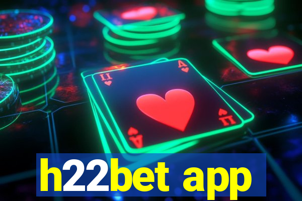 h22bet app